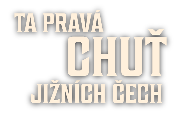 Ta pravá chuť jižních Čech